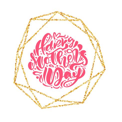 Happy Mothers day hand lettering text in gold geometric frame. Vector illustration. Good for greeting card, poster or banner, invitation postcard icon