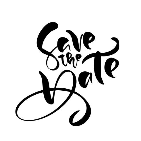 Save the date hand drawn text calligraphy vector lettering for wedding or love card