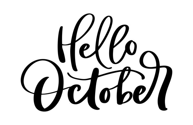 Hola octubre Vector letras de tinta. Manuscrito negro sobre palabra blanca. Estilo de caligrafía moderna. Pluma de pincel