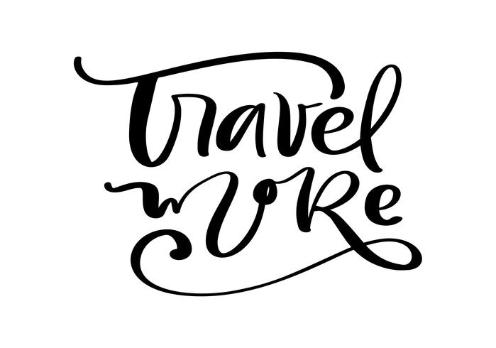 Travel more vector text inspirational lettering design for posters, flyers, t-shirts, cards, invitations, stickers, banners. Hand painted brush pen modern calligraphy isolated on a white background