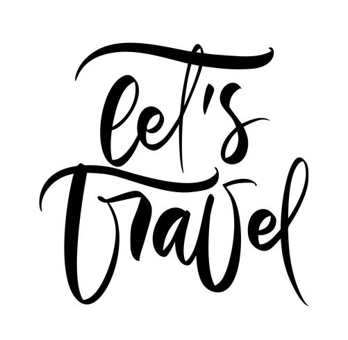 Hand drawn text Let's to Travel vector inspirational lettering design for posters, flyers, t-shirts, cards, invitations, stickers, banners. Modern calligraphy isolated on a white background