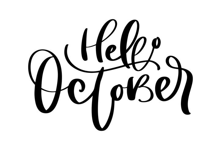 Hello October Vector ink lettering. Handwriting black on white word. Modern calligraphy style. Brush pen