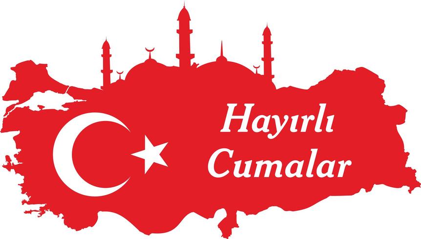 have a good Friday Turkish Speak Hayirli Cumalar. Turkey map Vector Illustration. Vector of jumah mubarakah Friday mubarak in turkey. Muslim Friday.