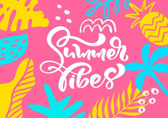 Linda tarjeta de felicitación escandinava con letras caligráficas texto Vibras de verano. Etiquete la plantilla con las plantas y las flores divertidas en vector. Concepto moderno de viaje de vacaciones con elementos de diseño gráfico vector