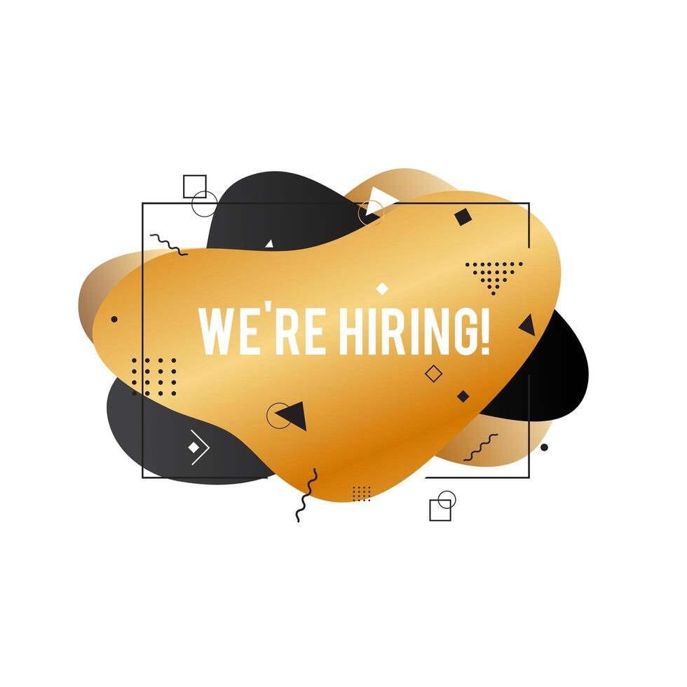 We're hiring banner. Hire sign. Searching new job concept. Abstract liquid shape. Fluid design. Gold and black vector