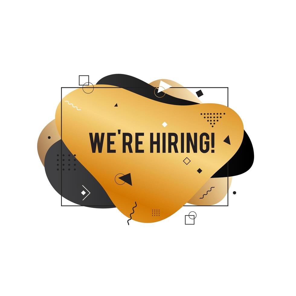 We're hiring banner. Hire sign. Searching new job concept. Abstract liquid shape. Fluid design. Gold and black vector