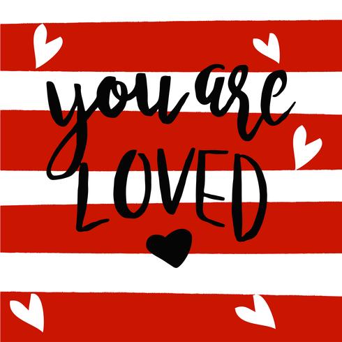 Hand drawn type lettering phrases on strips background You are loved vector