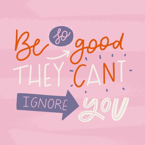 Cute Motivational Lettering Quote About Being Better vector