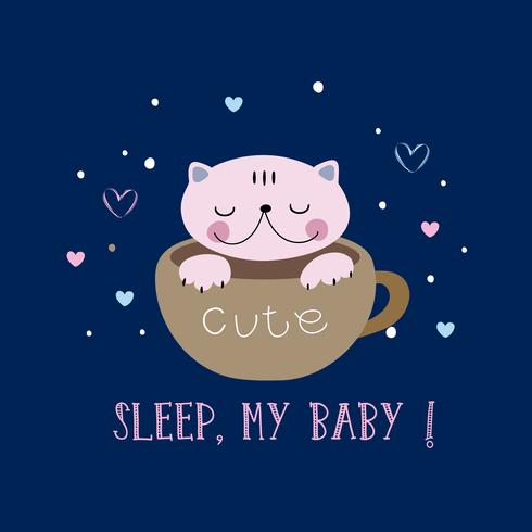 Cat in a cute style sleeping in a mug. Sleep, my baby. Lettering. Vector