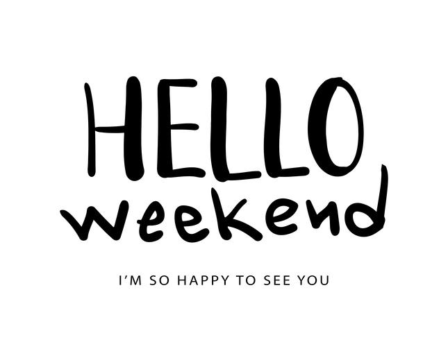 Hello weekend design vector