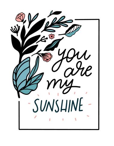 Cute Quote Lettering With Flowers And Leaves vector