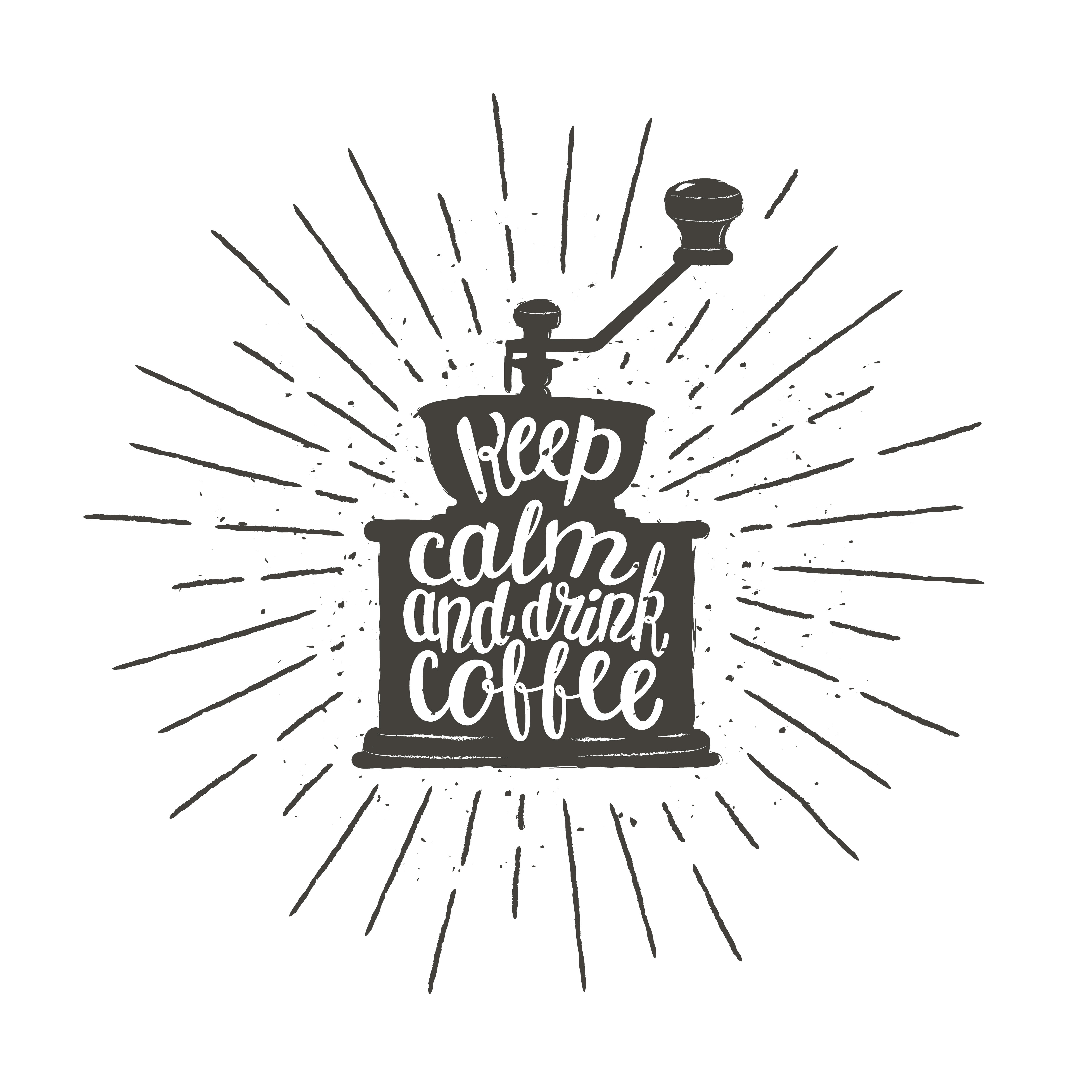 Monochrome vintage coffee grinder silhouette with lettering Keep calm and  drink coffee. Coffee mill with funny quote vector illustration for menu,  coffee shop logo or label, poster, t-shirt print. 616335 Vector Art