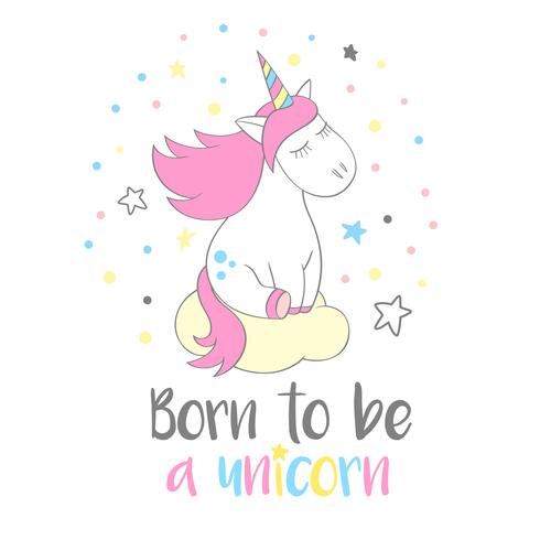 Unicornio mágico lindo en estilo de dibujos animados con letras de mano Nacido para ser un unicornio. Garabatee el unicornio que sueña en un ejemplo del vector de la nube para las tarjetas, carteles, impresiones de la camiseta, diseño de la materia textil