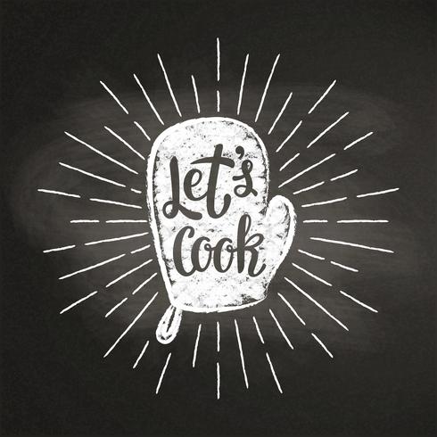 Kitchen mitten chalk silhoutte with sun rays and lettering - Let's cook - on blackboard. Good for cooking logotypes, bades or posters. vector