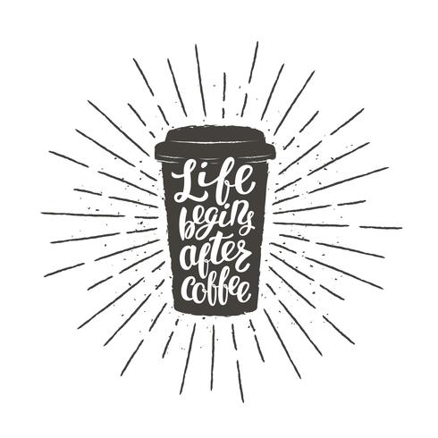 Monochrome vintage paper cup silhouette with lettering Life begins after coffee. Coffee to go with funny quote vector illustration for drink and beverage menu or cafe theme, poster, t-shirt print.