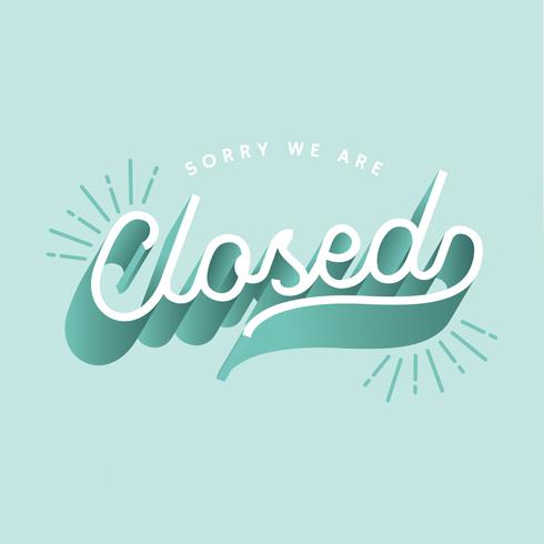 Closed Typography Vector Design