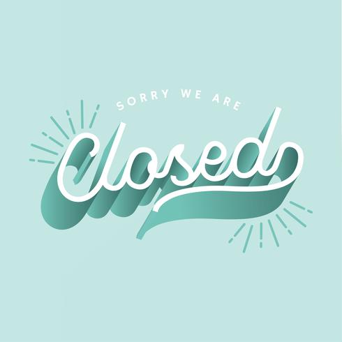 Closed Typography Vector Design