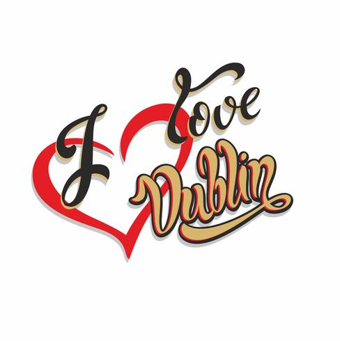 Yo amo a Dublin Letras inspiradoras. Caligrafía. Escritura de la mano Corazón. Post de publicidad. Vector