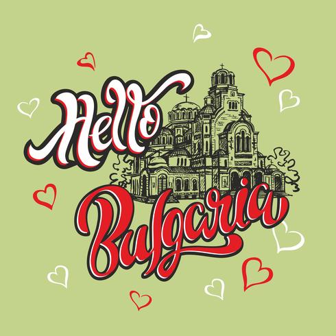 Hello Bulgaria. Lettering. Sketch. Alexander Nevsky Cathedral. Tourist card. Travel. Vector. vector