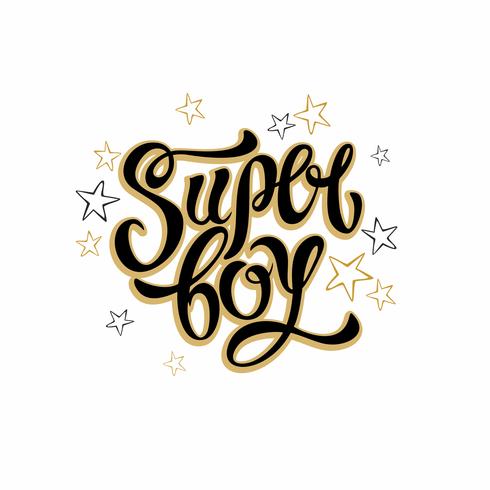 Super boy. Stylish fashion lettering. Inspirational lettering for clothes. Golden. Stars.Vector illustration. vector