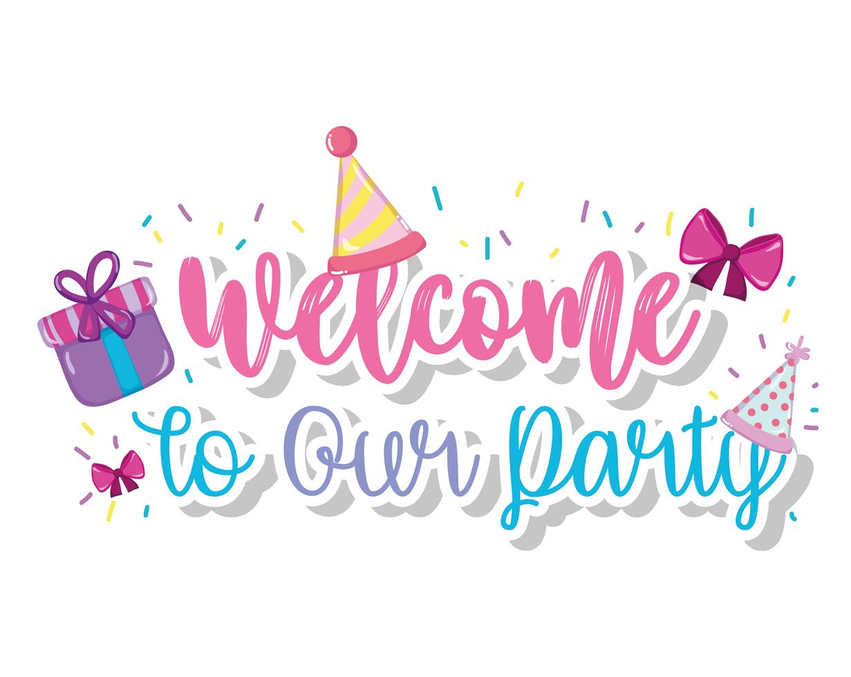 Welcome to our party 637345 Vector Art at Vecteezy