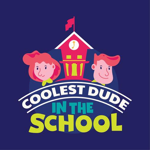 Coolest Dude in the School Phrase, Back to School Illustration vector