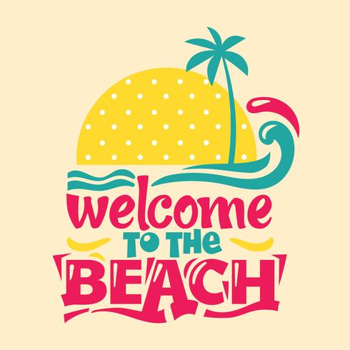 Welcome to the Beach Phrase. Quote Summer vector