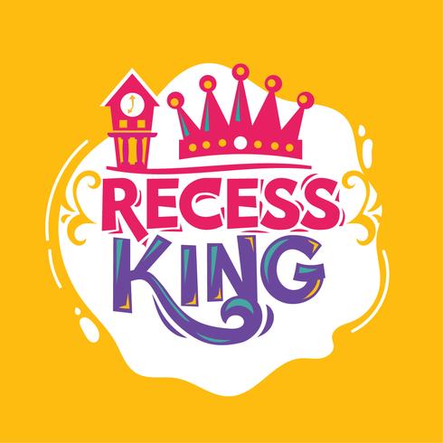 Recess King Phrase with Colorful Illustration. Back to School Quote vector