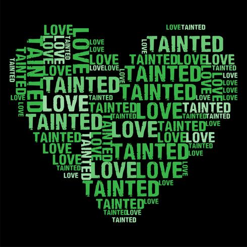 Tainted Love Green Heart Wordcloud Vector illustration