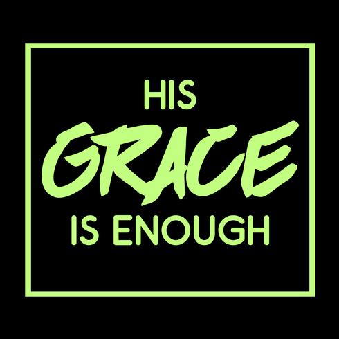 His Grace Is Enough vector