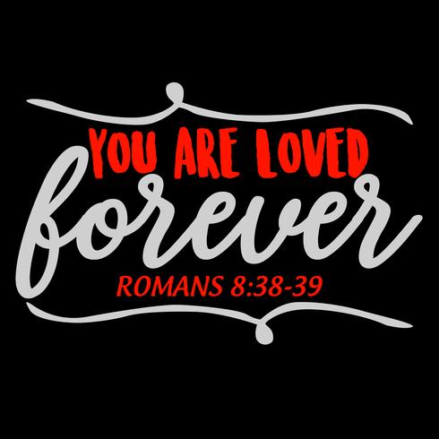 You Are Loved Forever  vector