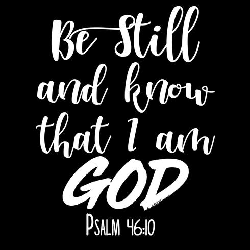 Image result for be still and know that i am god images