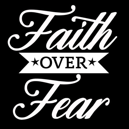 Faith Over Fear  vector