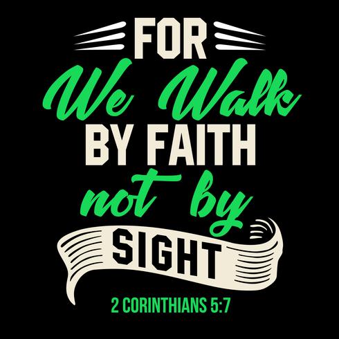 For We Walk By Faith Not By Sight  vector