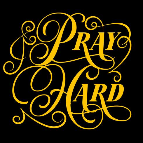 Pray Hard Typography Art vector