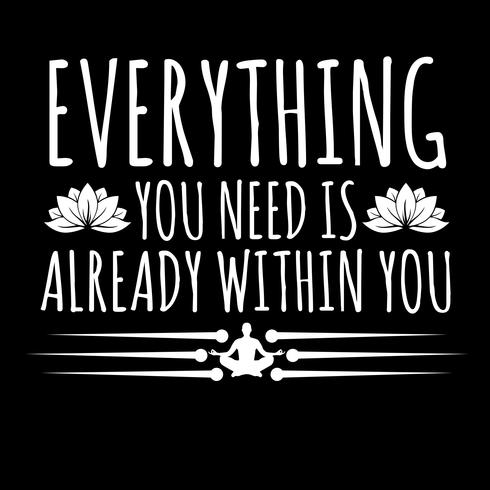 Everything You Need Is Already Within You vector