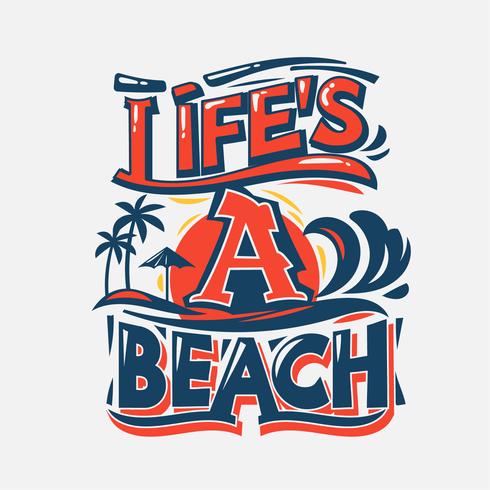 Life's a Beach. Summer Quote vector