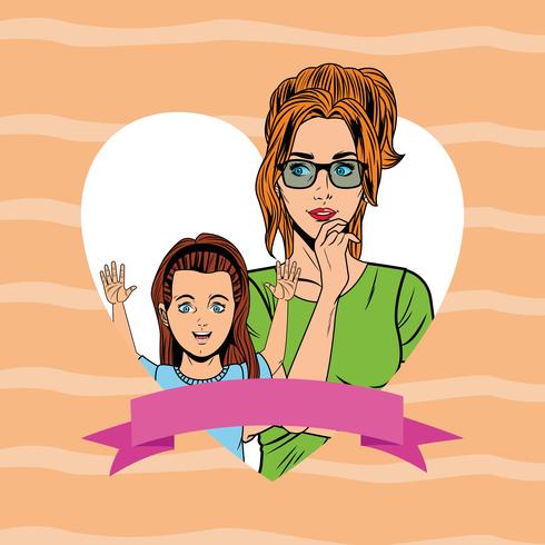 Pop art mother and daugther card cartoon vector