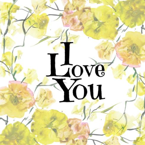 Watercolor Floral Valentine I Love You Background vector