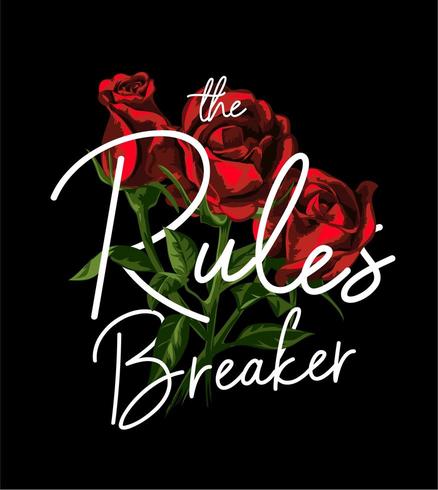 rules breaker slogan on red roses background vector