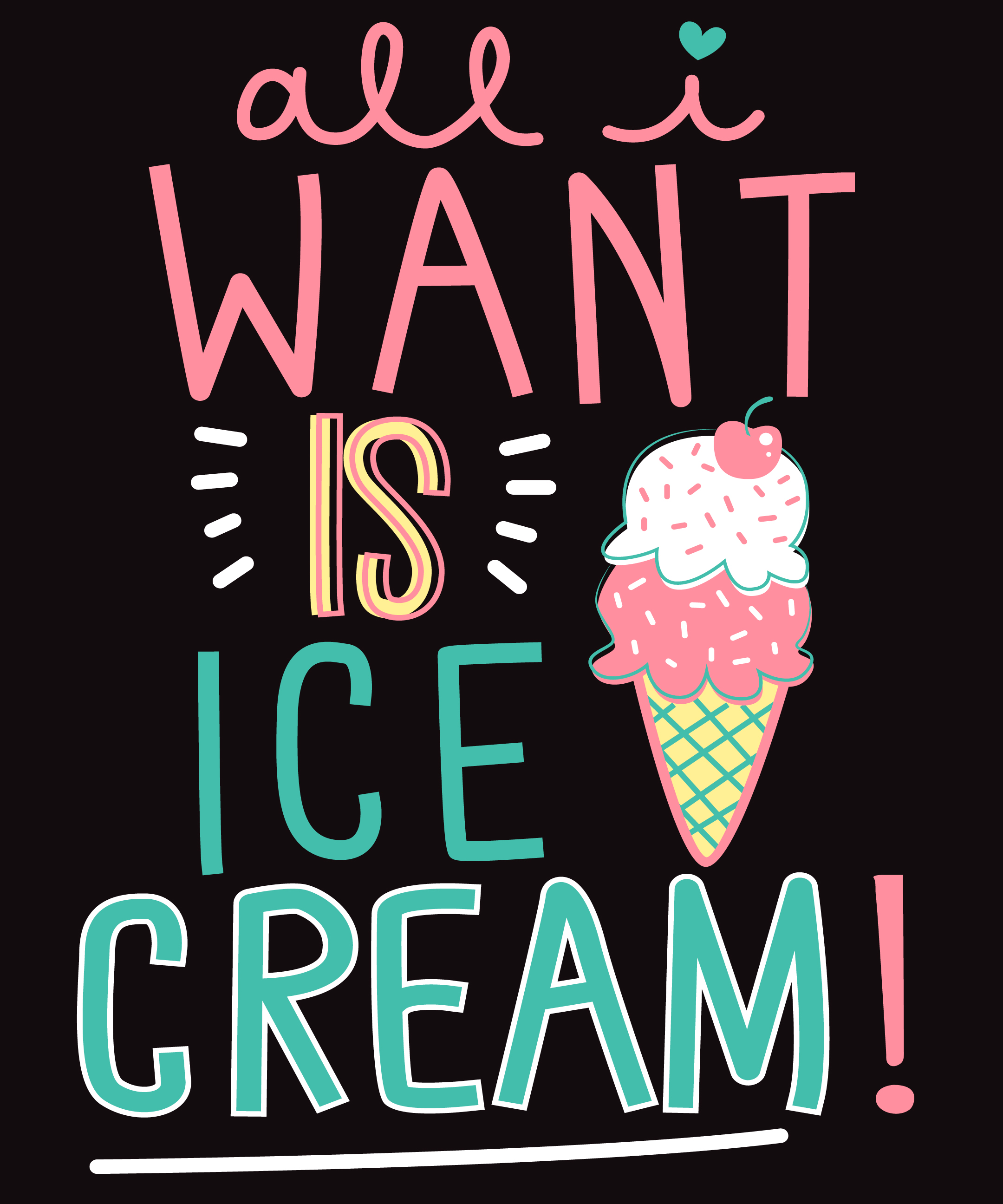 Hand drawn All I Want is Ice Cream ice cream 674660 Vector Art at Vecteezy