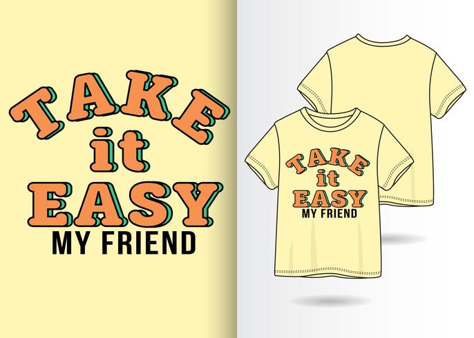 Diseño de camiseta dibujada a mano Take It Easy vector