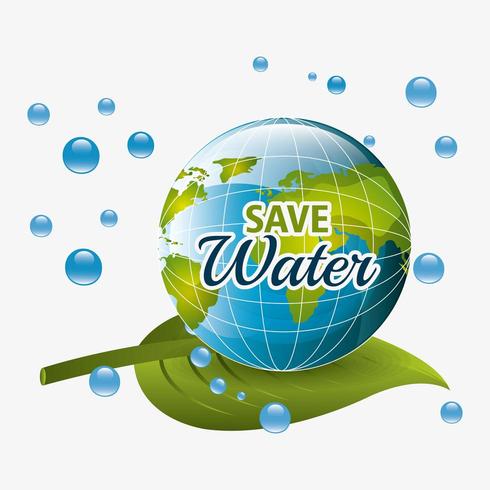 Save water design with globe, water drops and leaf vector