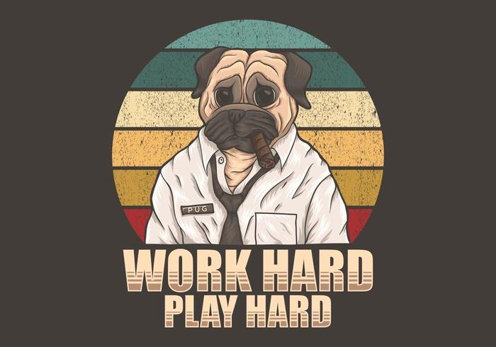 Pug dog with work hard play hard text illustration vector