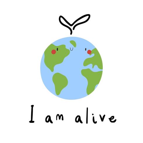 I am Alive - cute illustration with Earth and a small Leaves.  vector