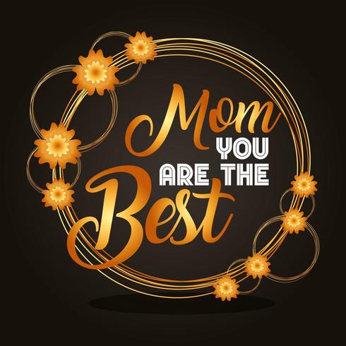 mothers day card with golden floral design and Mom You Are The Best text vector