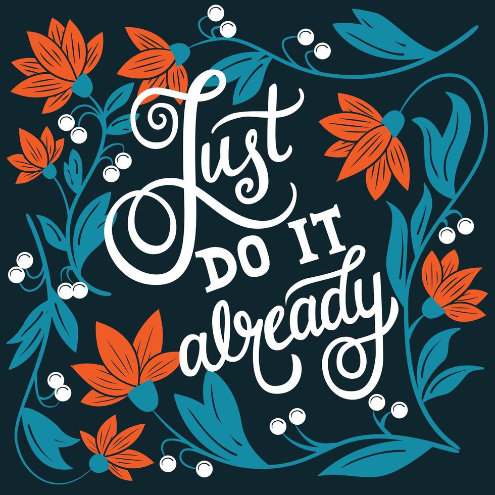 Just do it already, hand lettering design vector