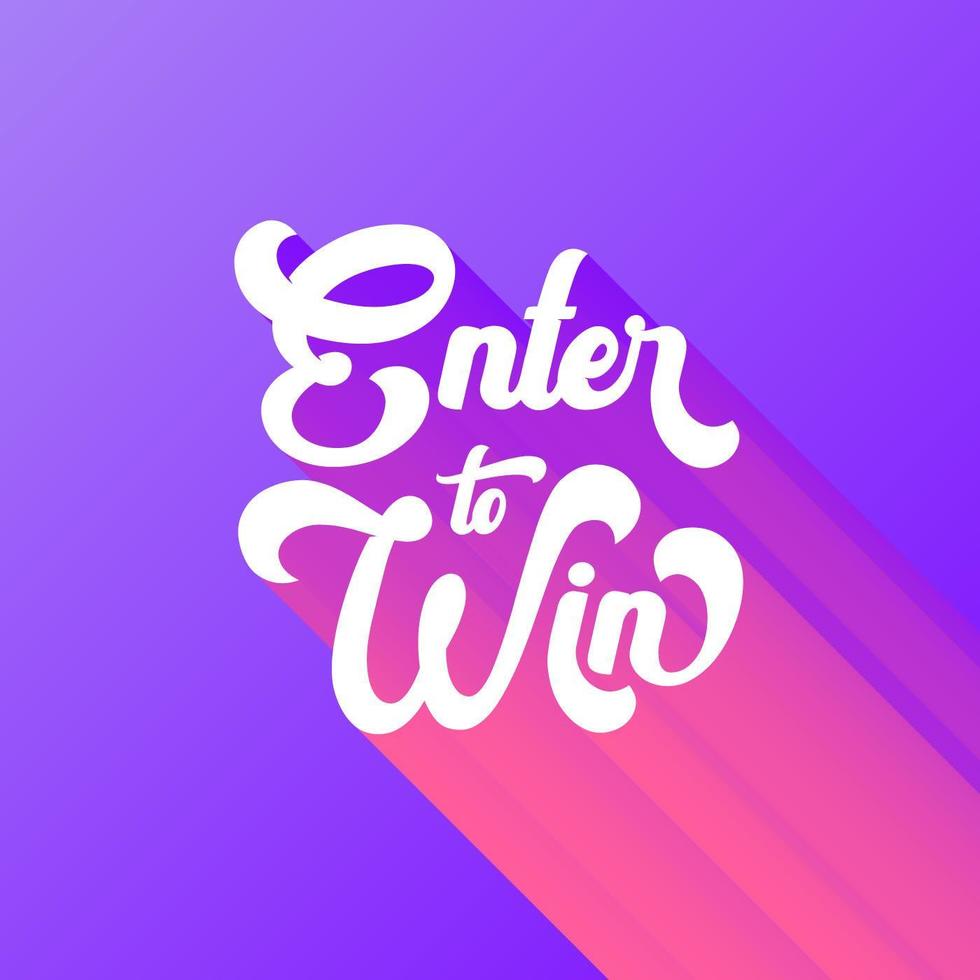 Enter To Win Hand Lettering vector