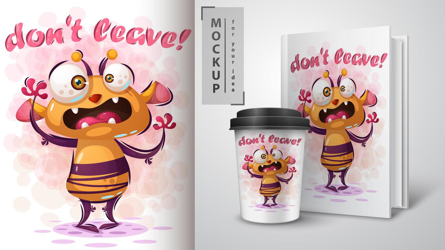 Cute Crazy Monster Don't Leave Poster vector