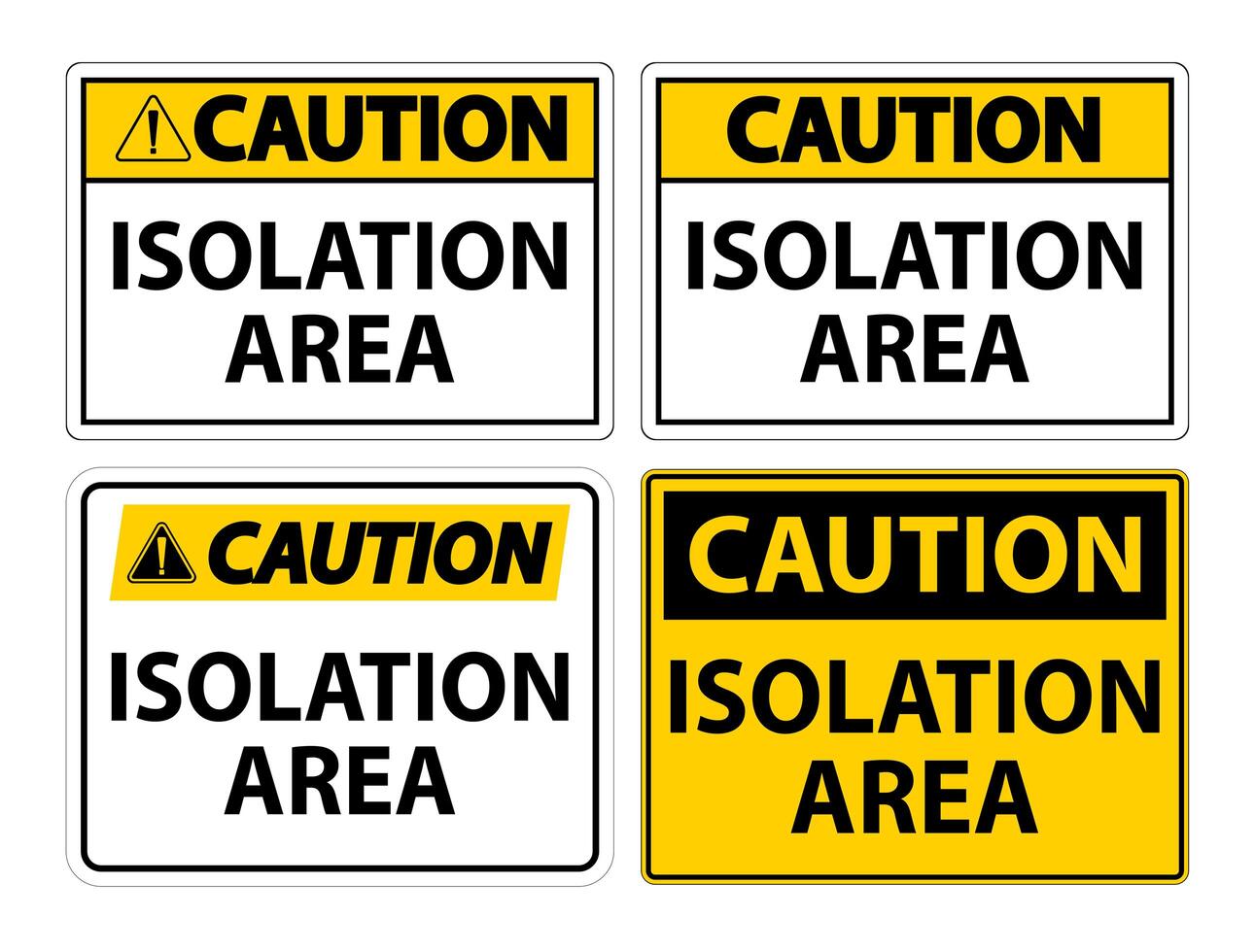 Caution Isolation Area Sign Set vector